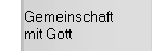 Gemeinschaft
mit Gott