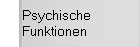 Psychische
Funktionen