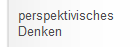 perspektivisches
Denken