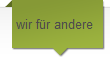 wir für andere